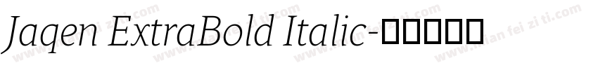 Jaqen ExtraBold Italic字体转换